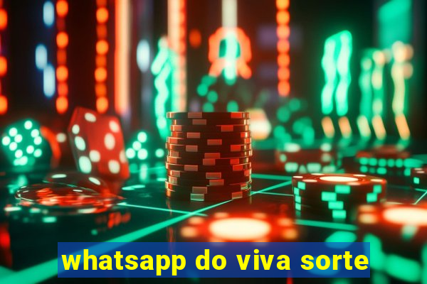 whatsapp do viva sorte